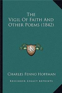 Vigil Of Faith And Other Poems (1842)