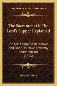 Sacrament Of The Lord's Supper Explained
