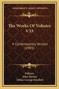 The Works Of Voltaire V33