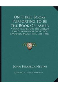 On Three Books Purporting To Be The Book Of Jasher