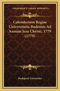 Calendarium Regiae Universitatis Budensis Ad Annum Jesu Christi, 1779 (1779)