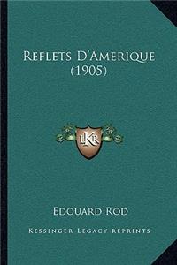 Reflets D'Amerique (1905)