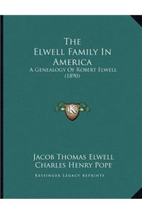 Elwell Family In America
