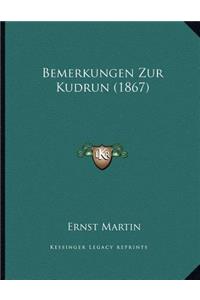 Bemerkungen Zur Kudrun (1867)