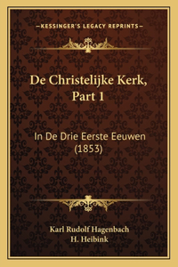De Christelijke Kerk, Part 1