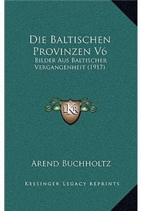 Die Baltischen Provinzen V6