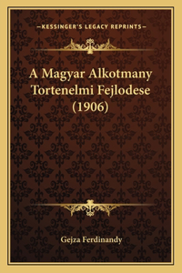Magyar Alkotmany Tortenelmi Fejlodese (1906)