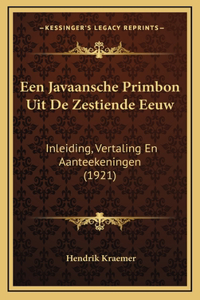 Een Javaansche Primbon Uit De Zestiende Eeuw: Inleiding, Vertaling En Aanteekeningen (1921)