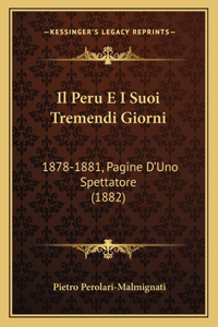 Il Peru E I Suoi Tremendi Giorni