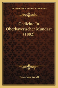 Gedichte In Oberbayerischer Mundart (1882)