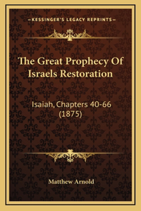 The Great Prophecy Of Israels Restoration