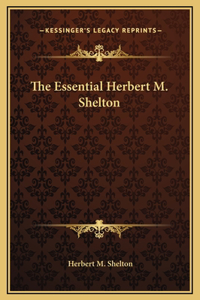 Essential Herbert M. Shelton