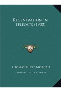 Regeneration In Teleosts (1900)