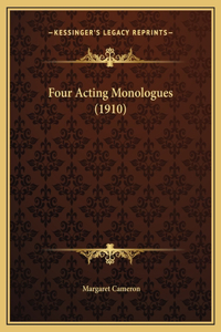 Four Acting Monologues (1910)