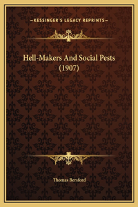 Hell-Makers And Social Pests (1907)