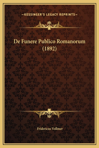 De Funere Publico Romanorum (1892)