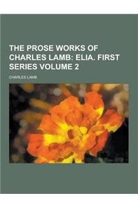 The Prose Works of Charles Lamb Volume 2