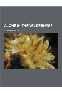 Alone in the Wilderness