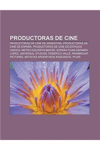 Productoras de Cine: Productoras de Cine de Argentina, Productoras de Cine de Espana, Productoras de Cine de Estados Unidos