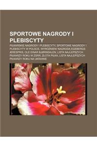 Sportowe Nagrody I Plebiscyty: Pi Karskie Nagrody I Plebiscyty, Sportowe Nagrody I Plebiscyty W Polsce, Wyro Nieni Nagrod Egebergs Aerespris