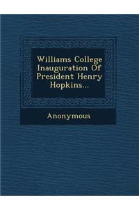 Williams College Inauguration of President Henry Hopkins...