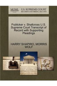 Publicker V. Shallcross U.S. Supreme Court Transcript of Record with Supporting Pleadings