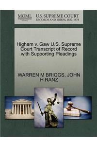 Higham V. Gaw U.S. Supreme Court Transcript of Record with Supporting Pleadings