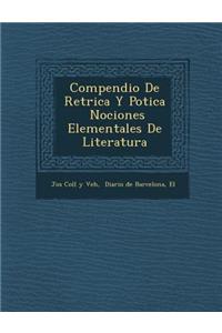 Compendio de Ret Rica y Po Tica Nociones Elementales de Literatura