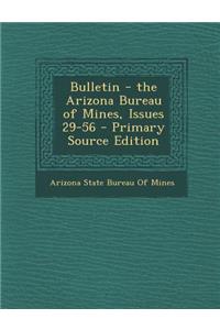 Bulletin - The Arizona Bureau of Mines, Issues 29-56