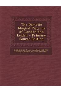 The Demotic Magical Papyrus of London and Leiden