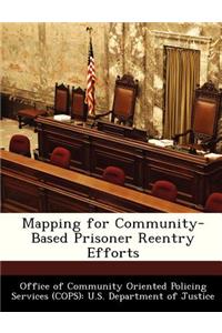 Mapping for Community-Based Prisoner Reentry Efforts