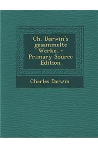 Ch. Darwin's Gesammelte Werke.