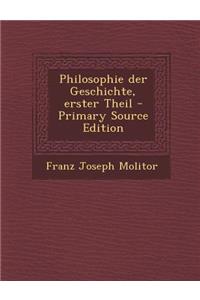 Philosophie Der Geschichte, Erster Theil