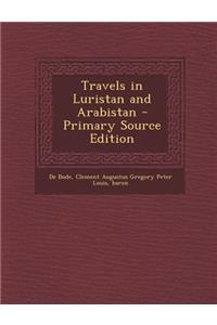 Travels in Luristan and Arabistan