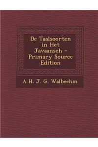de Taalsoorten in Het Javaansch - Primary Source Edition