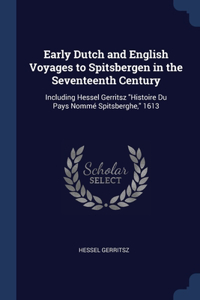 Early Dutch and English Voyages to Spitsbergen in the Seventeenth Century