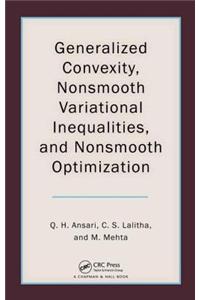 Generalized Convexity, Nonsmooth Variational Inequalities, and Nonsmooth Optimization