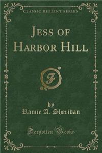 Jess of Harbor Hill (Classic Reprint)