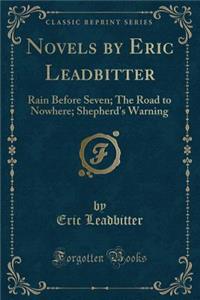 Novels by Eric Leadbitter