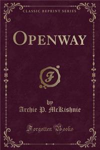 Openway (Classic Reprint)