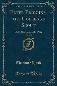 Peter Priggins, the Collegge Scout, Vol. 2 of 3