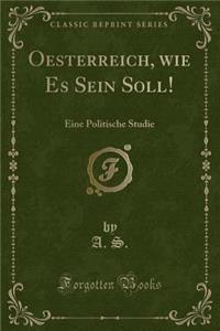 Oesterreich, Wie Es Sein Soll!