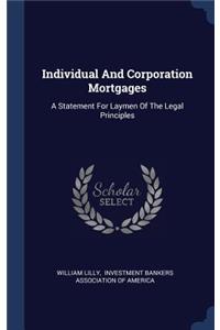 Individual And Corporation Mortgages