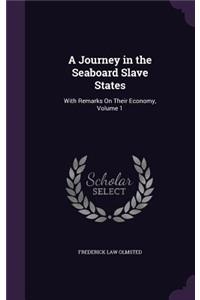 A Journey in the Seaboard Slave States