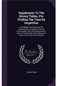 Supplement To The Horary Tables, For Finding The Time By Inspection