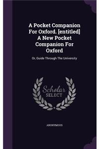 A Pocket Companion For Oxford. [entitled] A New Pocket Companion For Oxford