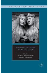 Writing Medieval Women's Lives