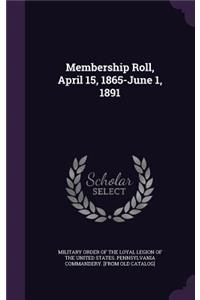 Membership Roll, April 15, 1865-June 1, 1891
