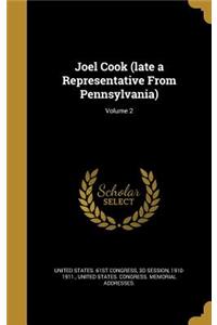 Joel Cook (late a Representative From Pennsylvania); Volume 2