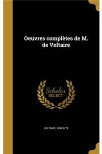 Oeuvres Completes de M. de Voltaire